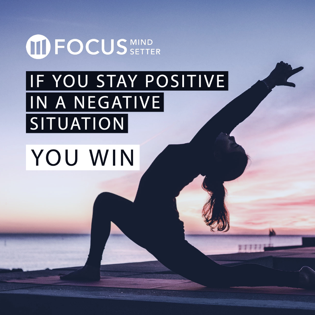 Stay positive in negative situations